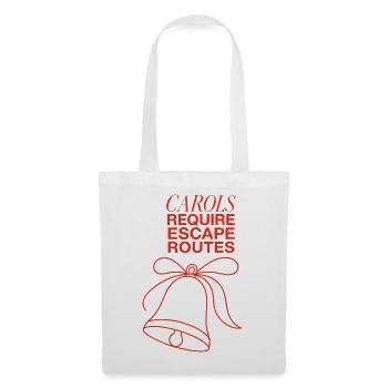Weihnachtshumor – Carols Require Escape Routes - Stoffbeutel - Weiß - Vorne