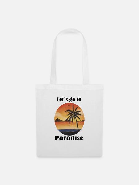 Let`s go to Paradise - Stoffbeutel - Weiß