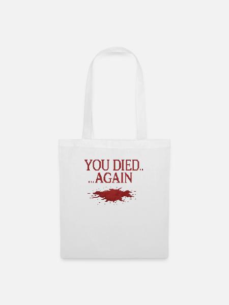 You died.... Again - Stoffbeutel - Weiß