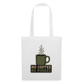 no coffee no workee - Tote Bag - white - Front