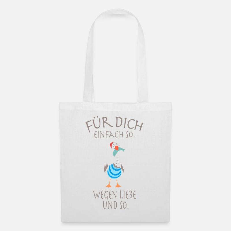 Für dich, einfach so. Wegen Liebe und so. - Stoffbeutel - Weiß