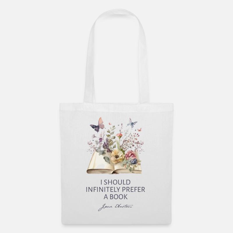 I Should Infinitely Prefer A Book II - Jane Austen - Tote Bag - white