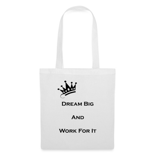 Dream Big And Work For It - Kangaskassi