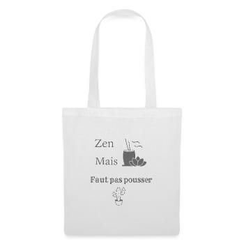 "zen mais faut pas pousser" - Sac en tissu - blanc - Devant