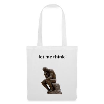 laisse moi réfléchir - Philosophie - Sac en tissu - blanc - Devant