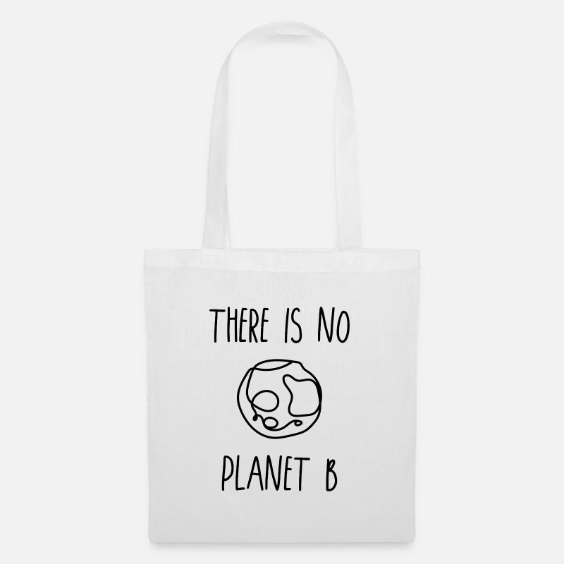 THERE IS NO PLANET B - Stoffbeutel - Weiß