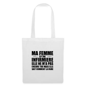 Ma Femme Est Infirmière Humour Marié Infirmiere - Sac en tissu - blanc - Devant