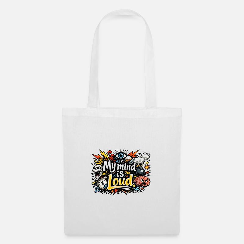 My Mind Is Loud – Vibrant Abstract Typography - Tote Bag - white