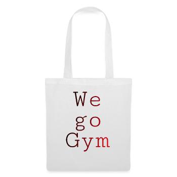 We Go Gym | Wir gek trainieren!! | Motivation - Stoffbeutel - Weiß - Vorne