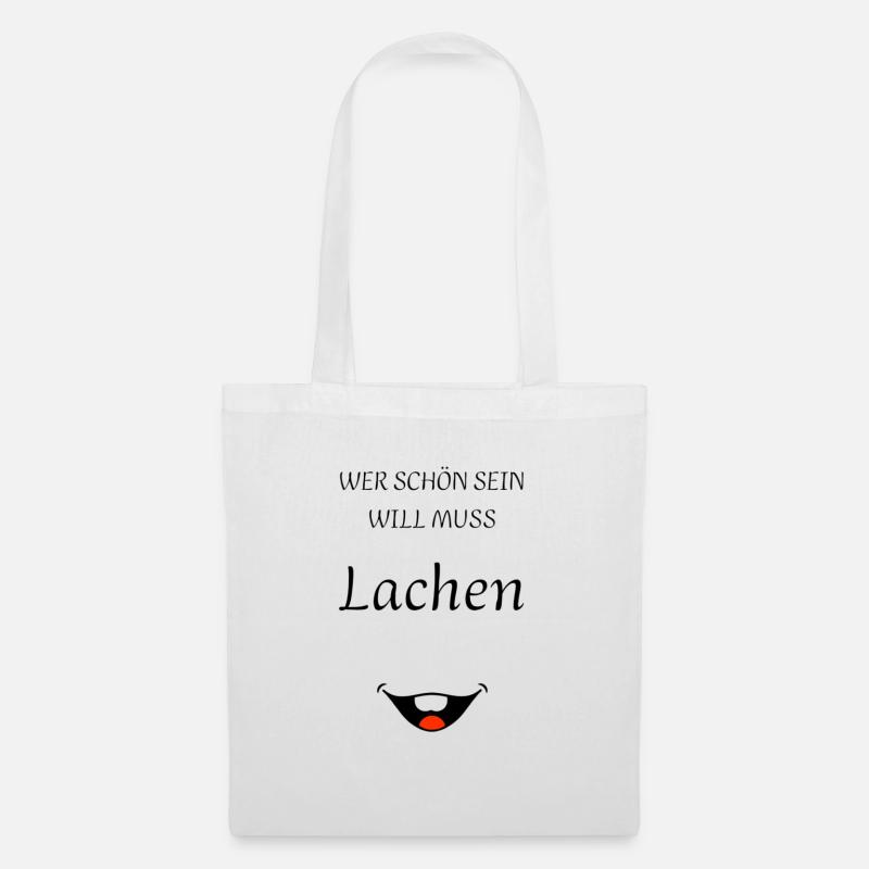 Wer schön sein will muss Lachen - Stoffbeutel - Weiß