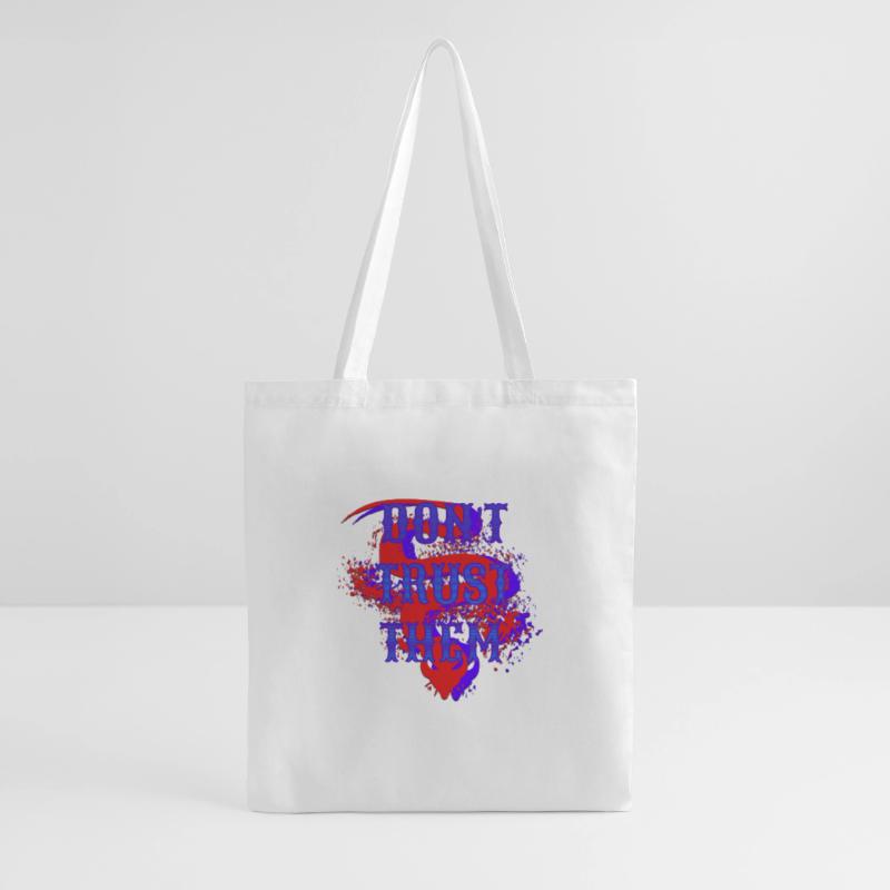 Don't Trust Them – Dark Statement Graphics Tote Bag