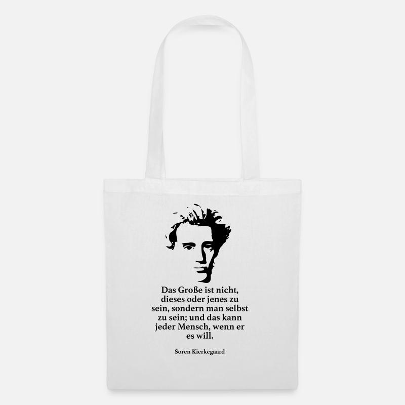 Kierkegaard: Das Große ist nicht, dieses oder jen - Stoffbeutel - Weiß