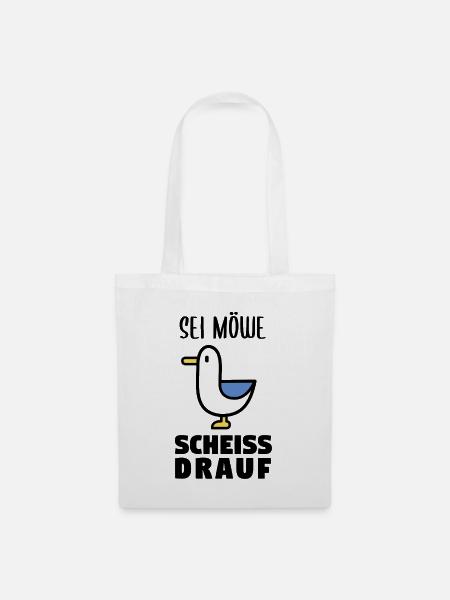 Sei Möwe scheiss drauf - Stoffbeutel - Weiß