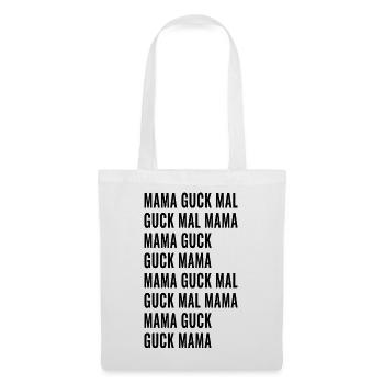 Guck Mal Mama - Stoffbeutel - Weiß - Vorne