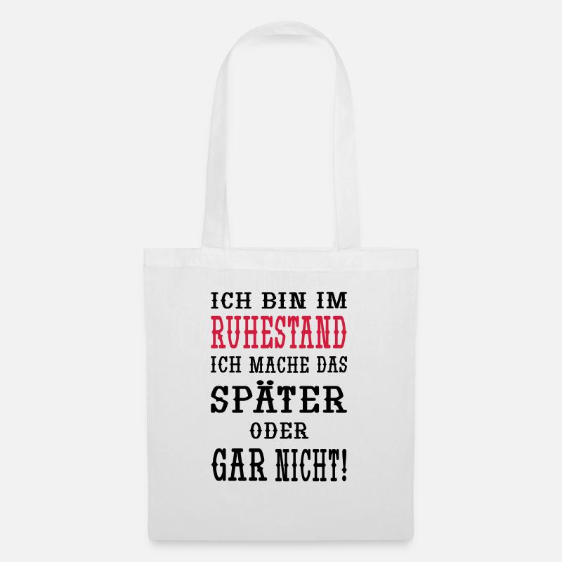 Ich bin im Ruhestand - Stoffbeutel - Weiß