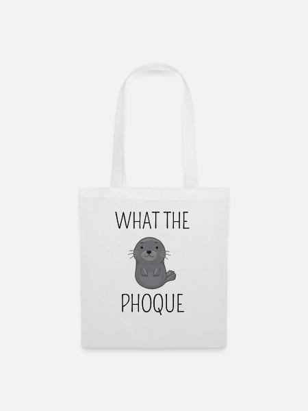 What the phoque! - Stoffbeutel - Weiß
