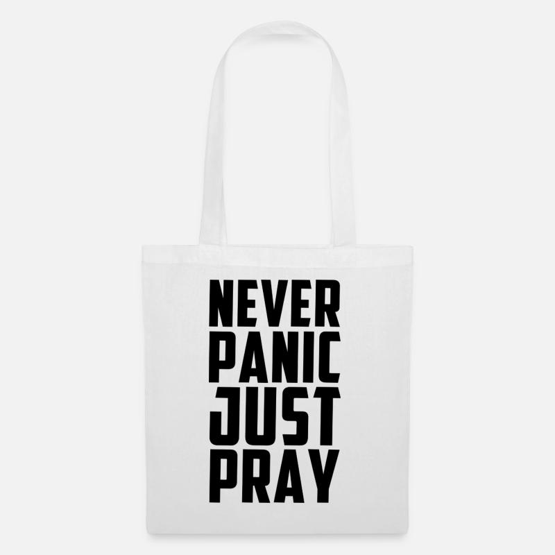 Never Panic Just Pray - Stoffbeutel - Weiß