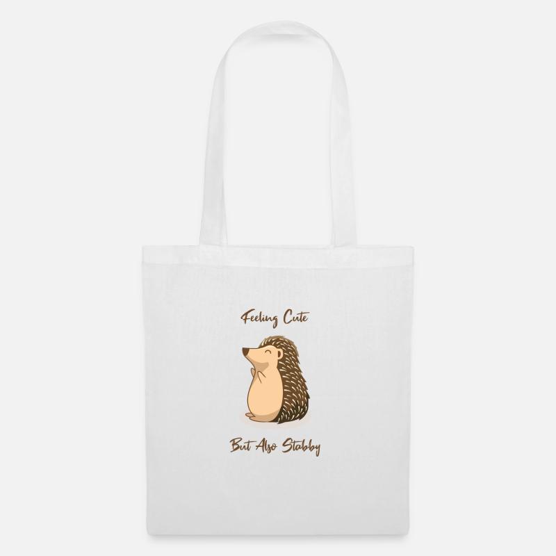 Hedgehog - Feeling Cute But Also Stabby - Tote Bag - white