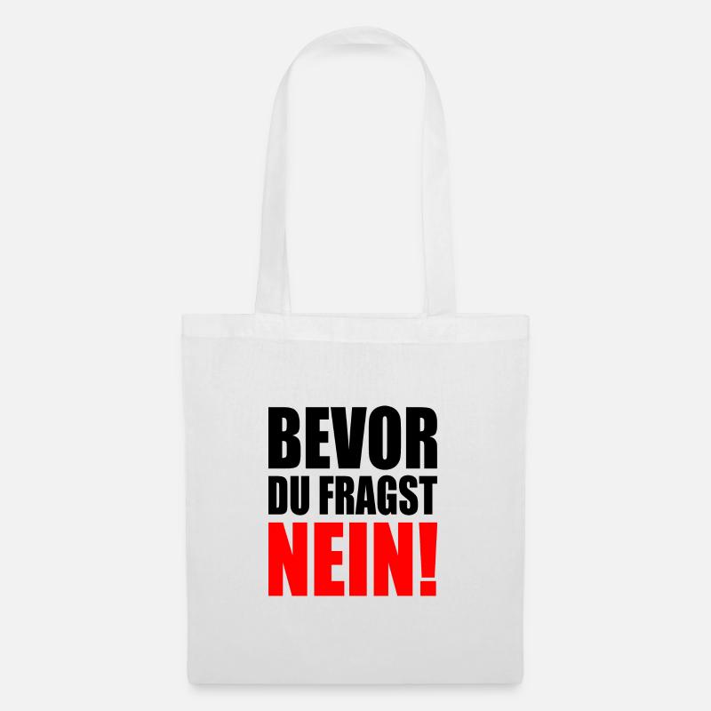 Bevor du fragst nein - Stoffbeutel - Weiß