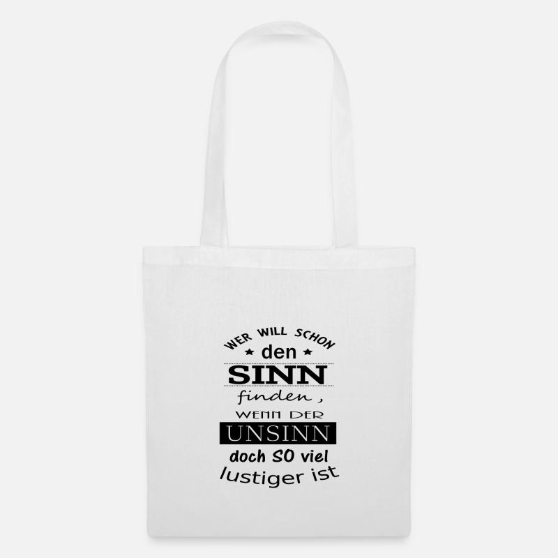 Sinn oder Unsinn Spruch - Stoffbeutel - Weiß
