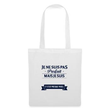 Je Ne Suis Pas Parfait Mais Je Suis Et C Est Pr... - Sac en tissu - blanc - Devant