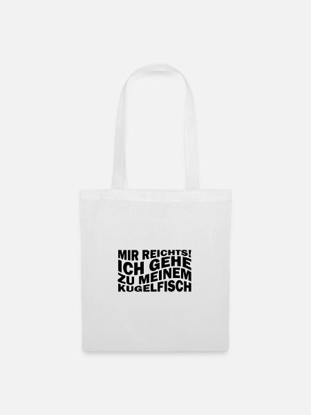 Mir reichts! Ich gehe zu meinem Kugelfisch - Stoffbeutel - Weiß