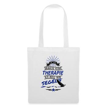 Ich brauche keine Therapie - Segeln No 2 - Stoffbeutel - Weiß - Vorne