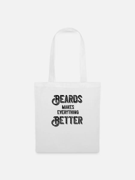Beards makes everything better - Stoffbeutel - Weiß