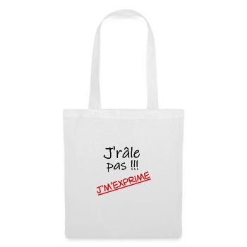 J'râle pas j'm'exprime - Sac en tissu - blanc - Devant