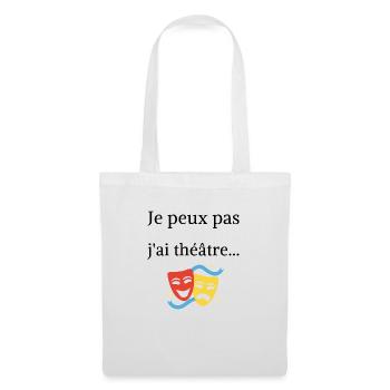Je peux pas j'ai théâtre... - Sac en tissu - blanc - Devant