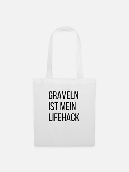 Graveln ist mein Lifehack - Stoffbeutel - Weiß