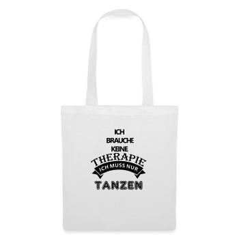 ich muss nur tanzen - Stoffbeutel - Weiß - Vorne