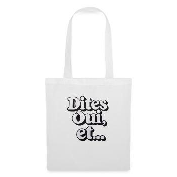 Dites oui et, théâtre improvisation, cadeau impro - Sac en tissu - blanc - Devant