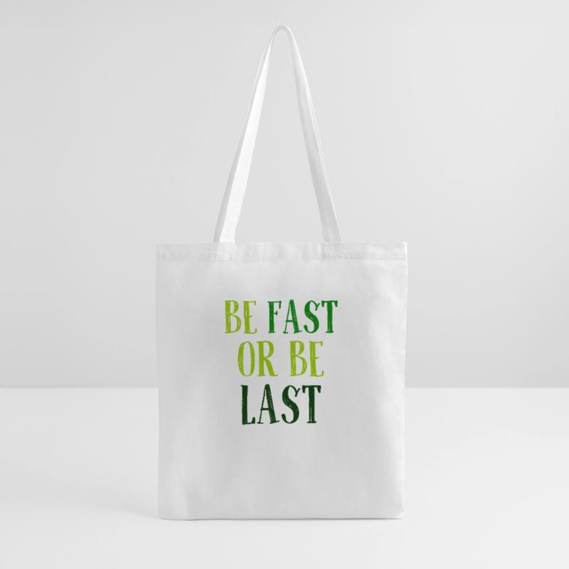 Être rapide ou être le dernier - Sei schnell oder sei Letzter Sac en tissu