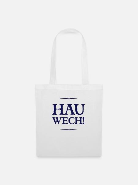 Hau wech! - Stoffbeutel - Weiß