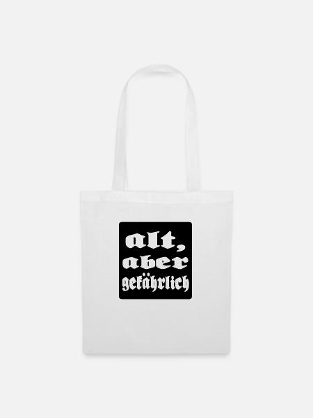 alt aber gefaehrlich - Stoffbeutel - Weiß
