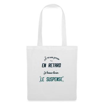 Je ne suis jamais en retard - Sac en tissu - blanc - Devant