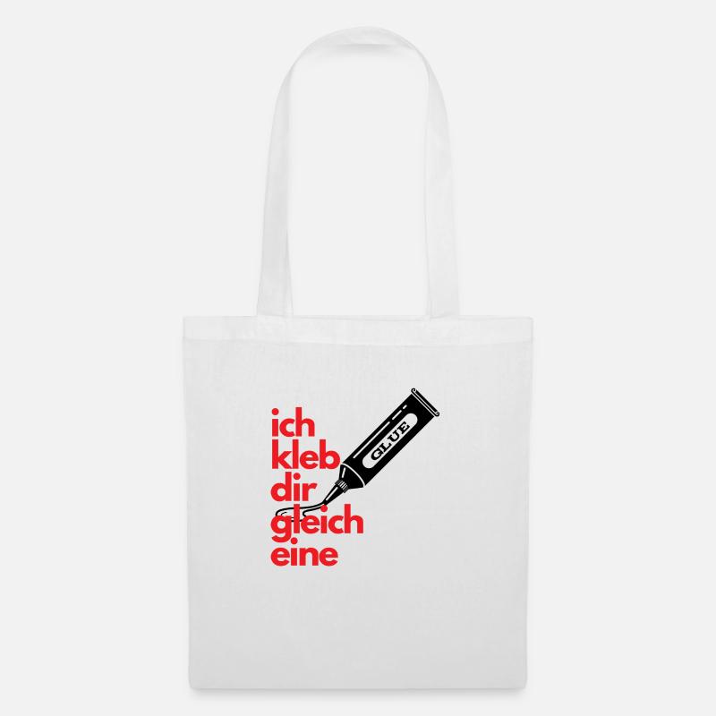 Ich kleb Dir gleich eine - Stoffbeutel - Weiß