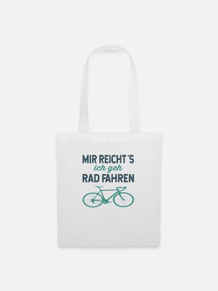 Fahrrad Mir reichts ich geh radfahren Rennrad - Stoffbeutel - Weiß