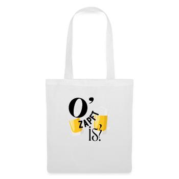 O'zapft is T-Shirt bestes Geschenk Toll - Stoffbeutel - Weiß - Vorne
