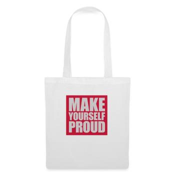 make yourself proud Zitat - Stoffbeutel - Weiß - Vorne