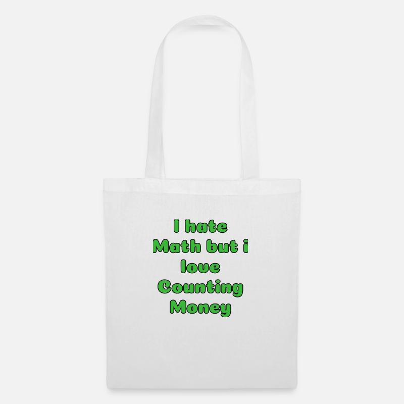 I Hate Math but i love Counting Money Rich - Stoffbeutel - Weiß
