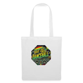 Bad like 90s Dancehall - Tote Bag - white - Front