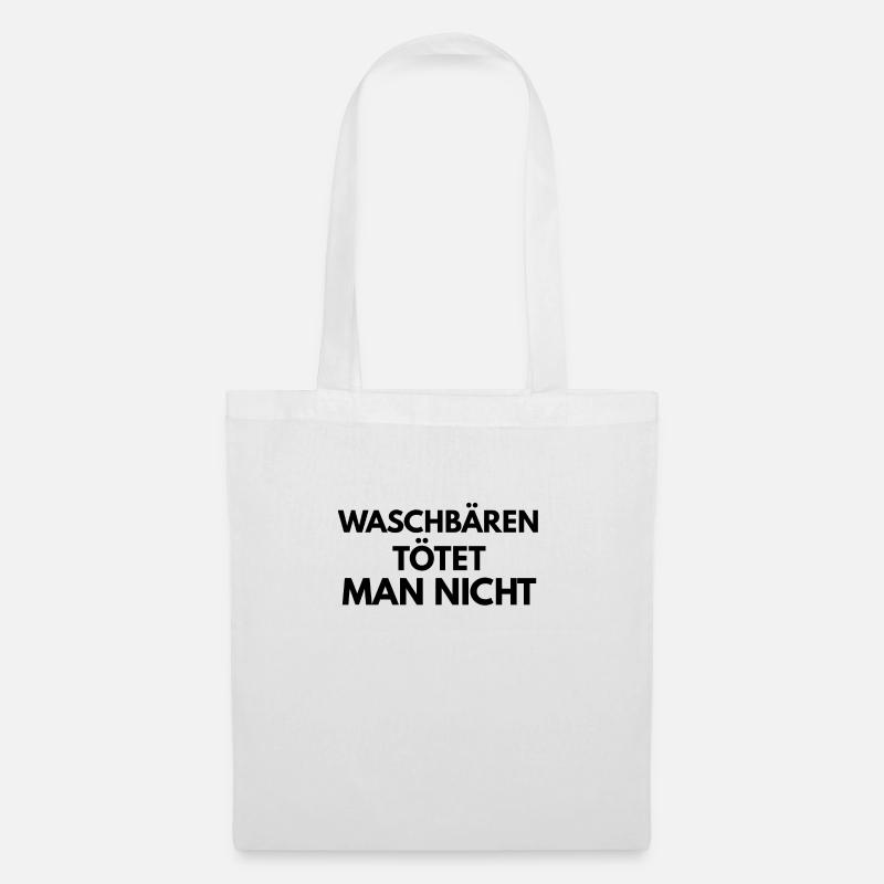 Waschbär Waschbären tötet man nicht - Stoffbeutel - Weiß