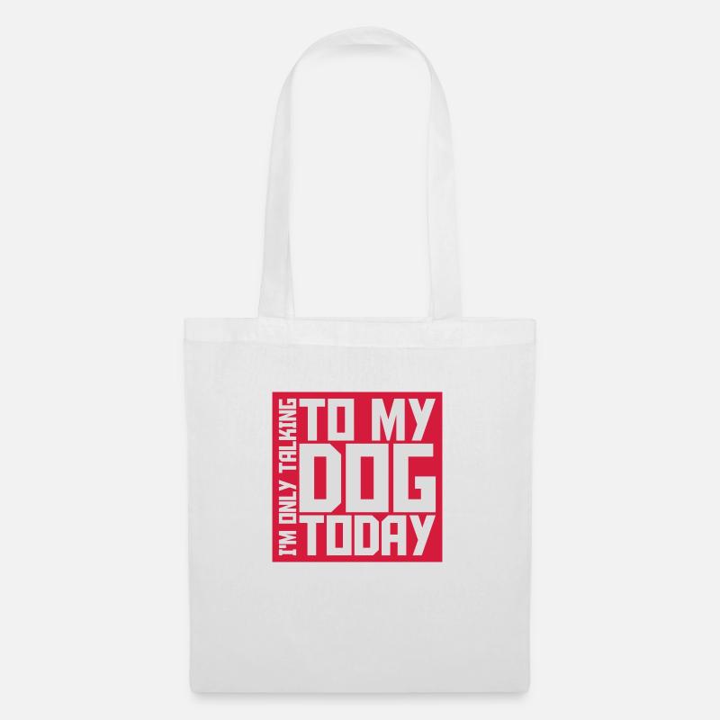 only talking to dog - Stoffbeutel - Weiß