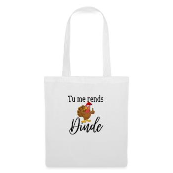 Tu me rends dinde avec dinde de noël - Sac en tissu - blanc - Devant