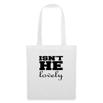 Isn´t he lovely - Stoffbeutel - Weiß - Vorne