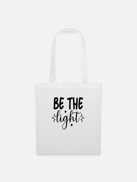 Be The Light - Stoffbeutel - Weiß