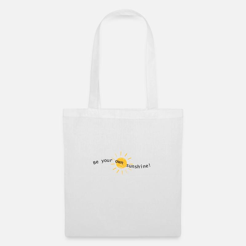 Be your own sunshine! - Stoffbeutel - Weiß