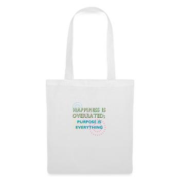 Purpose Is Everything Inspirational Design - Tote Bag - white - Front
